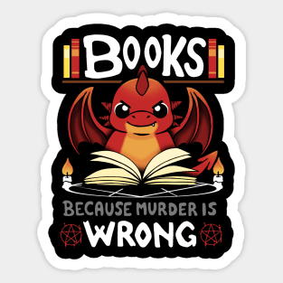 Books because Murder is Wrong Sticker